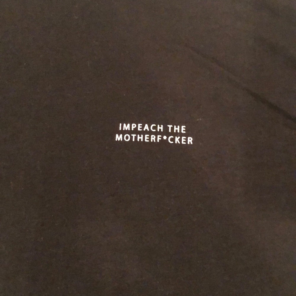 “Impeach the Motherf*cker” T-shirt